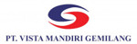 Lowongan PT Vista Mandiri Gemilang
