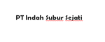 Lowongan PT Indah Subur Sejati
