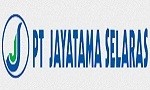 Lowongan PT Jayatama Selaras